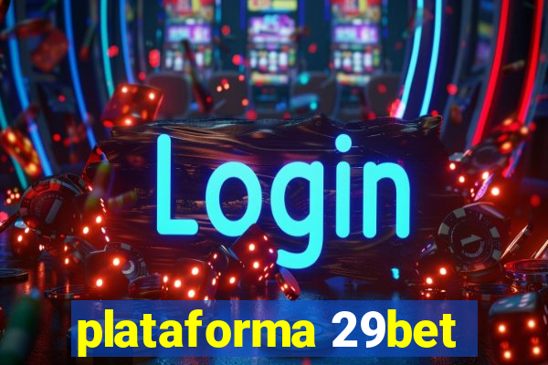 plataforma 29bet